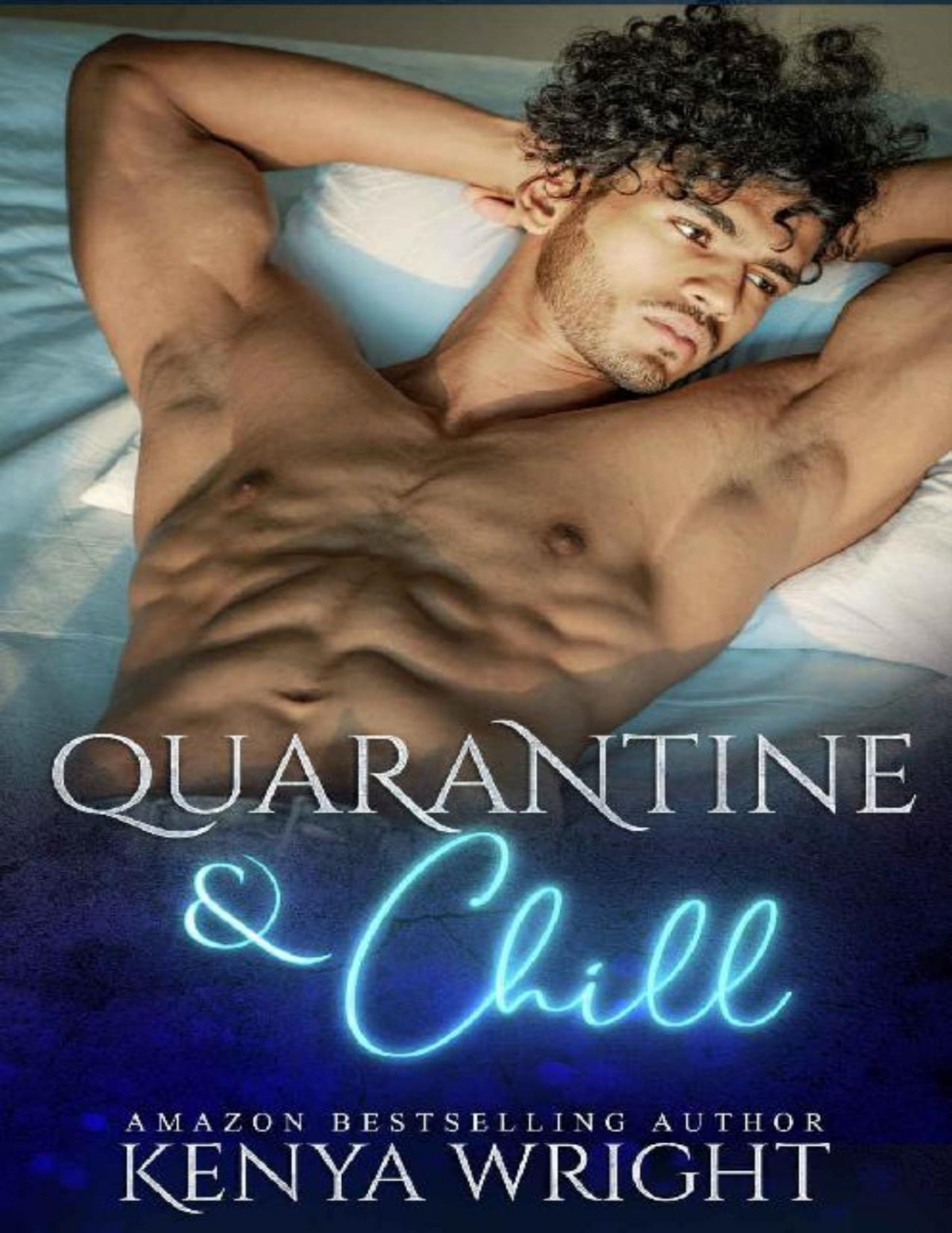 Quarantine And Chill Ambw Standalone Romance Kenya Wright Wright