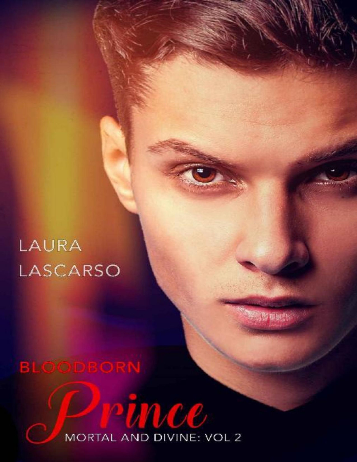 Bloodborn Prince Mortal And Divine Vol 2 Laura Lascarso Lascarso