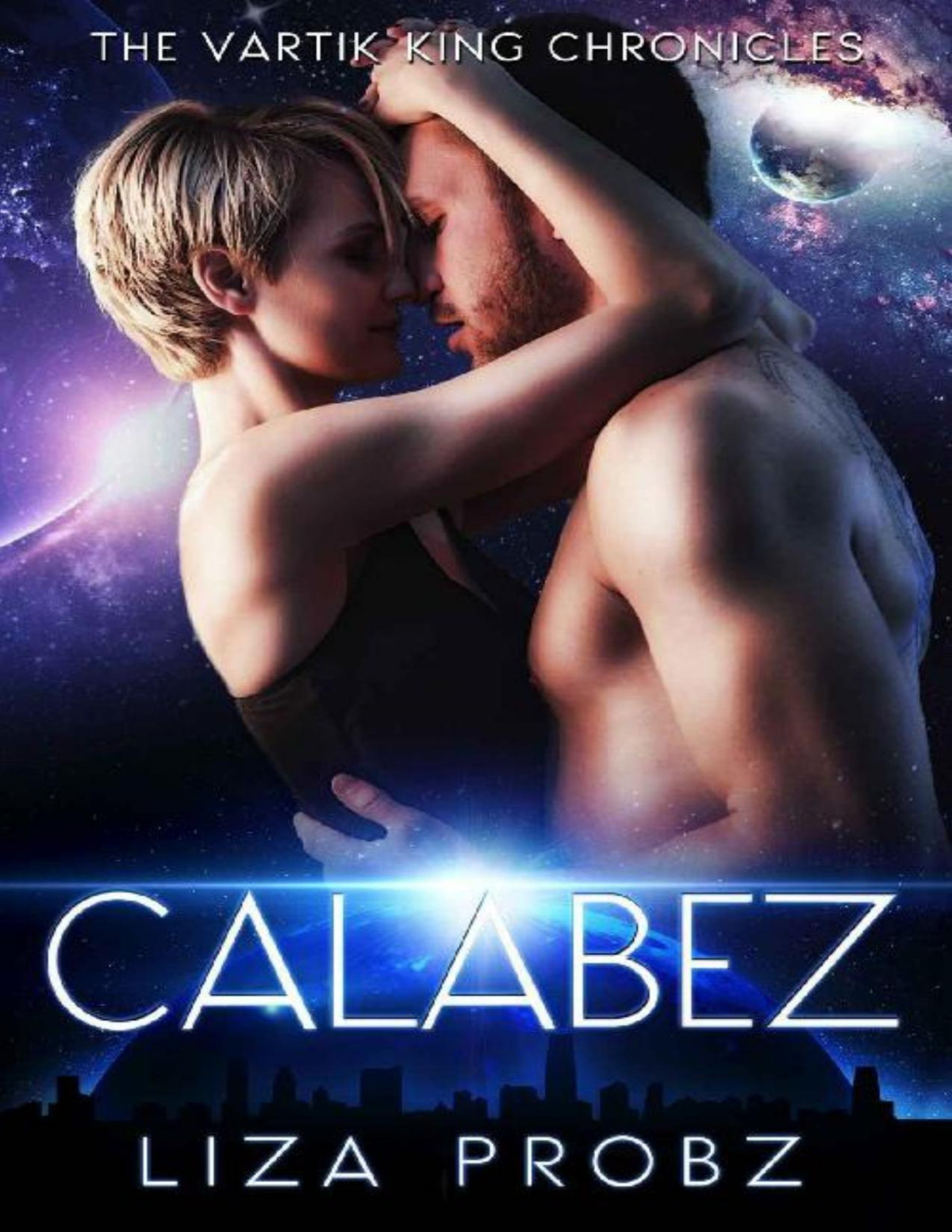 Calabez The Vartik King Chronicles Book 4 Liza Probz Probz