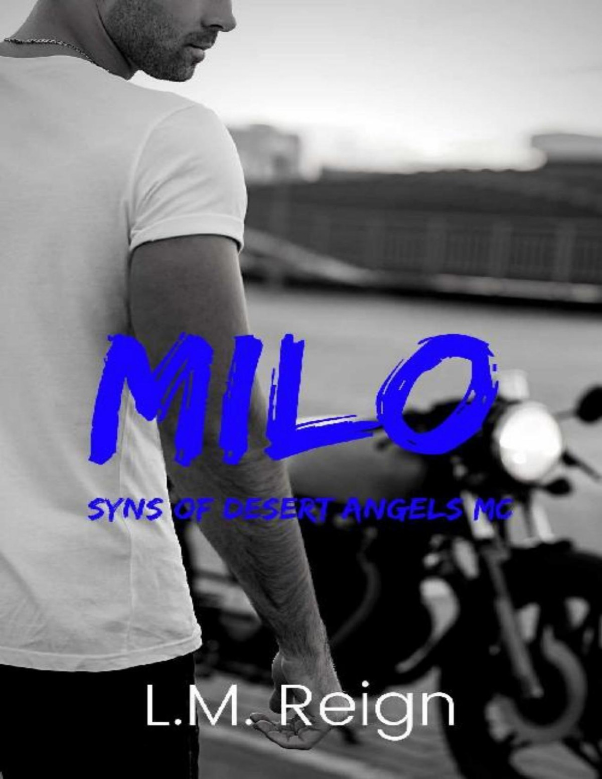 Milo Syns Of Desert Angels Mc Book 2 Lm Reign Reign Lm