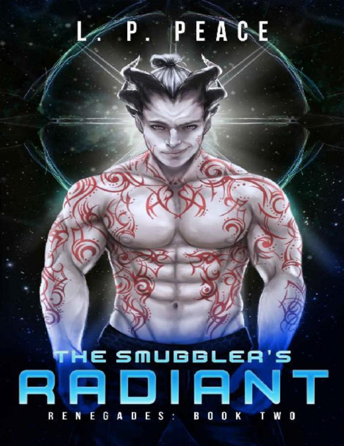 The Smugglers Radiant Renegades Book 2 L P Peace Peace