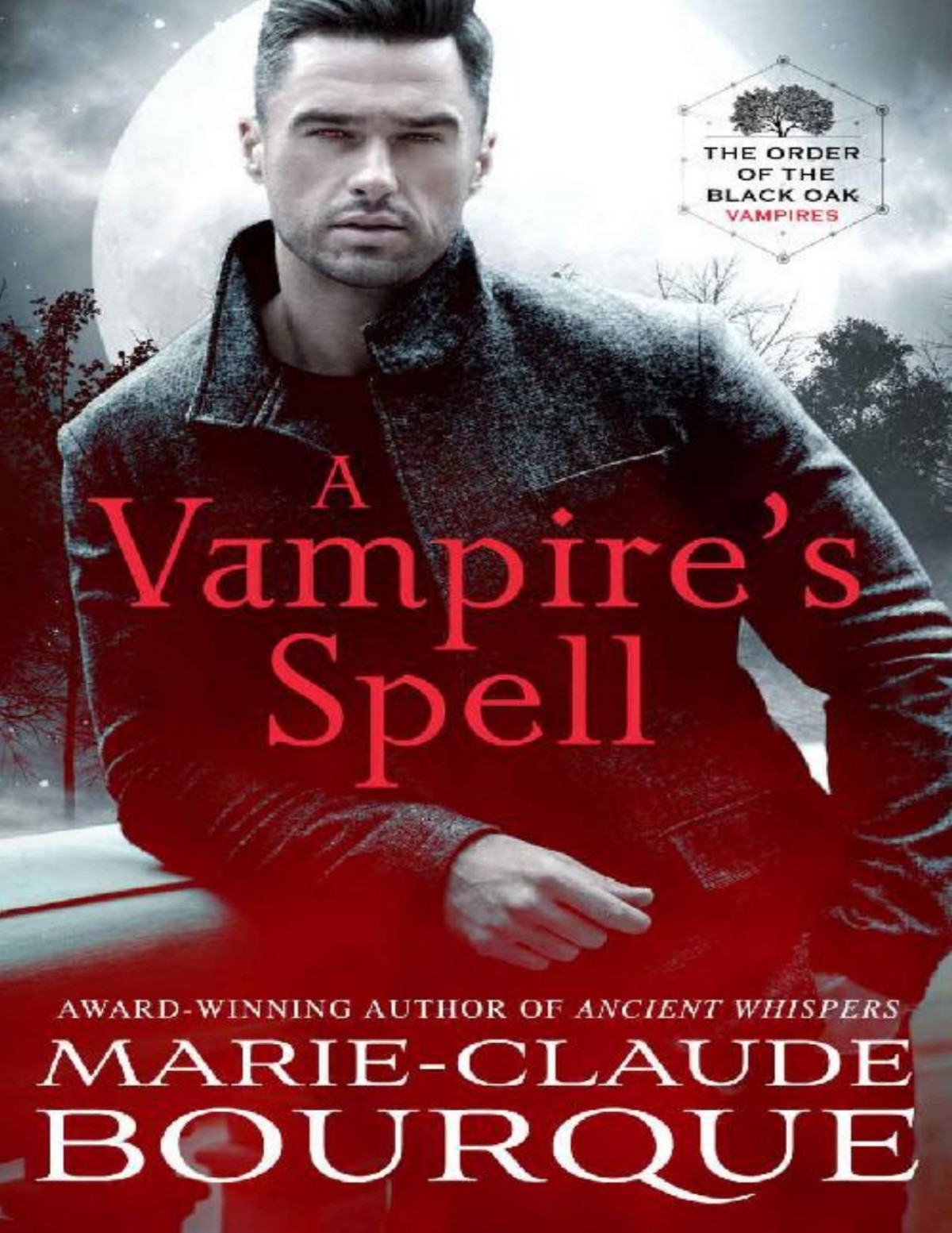 A Vampires Spell The Order Of The Black Oak Vampires Book 1 Marieclaude Bourque Bourque