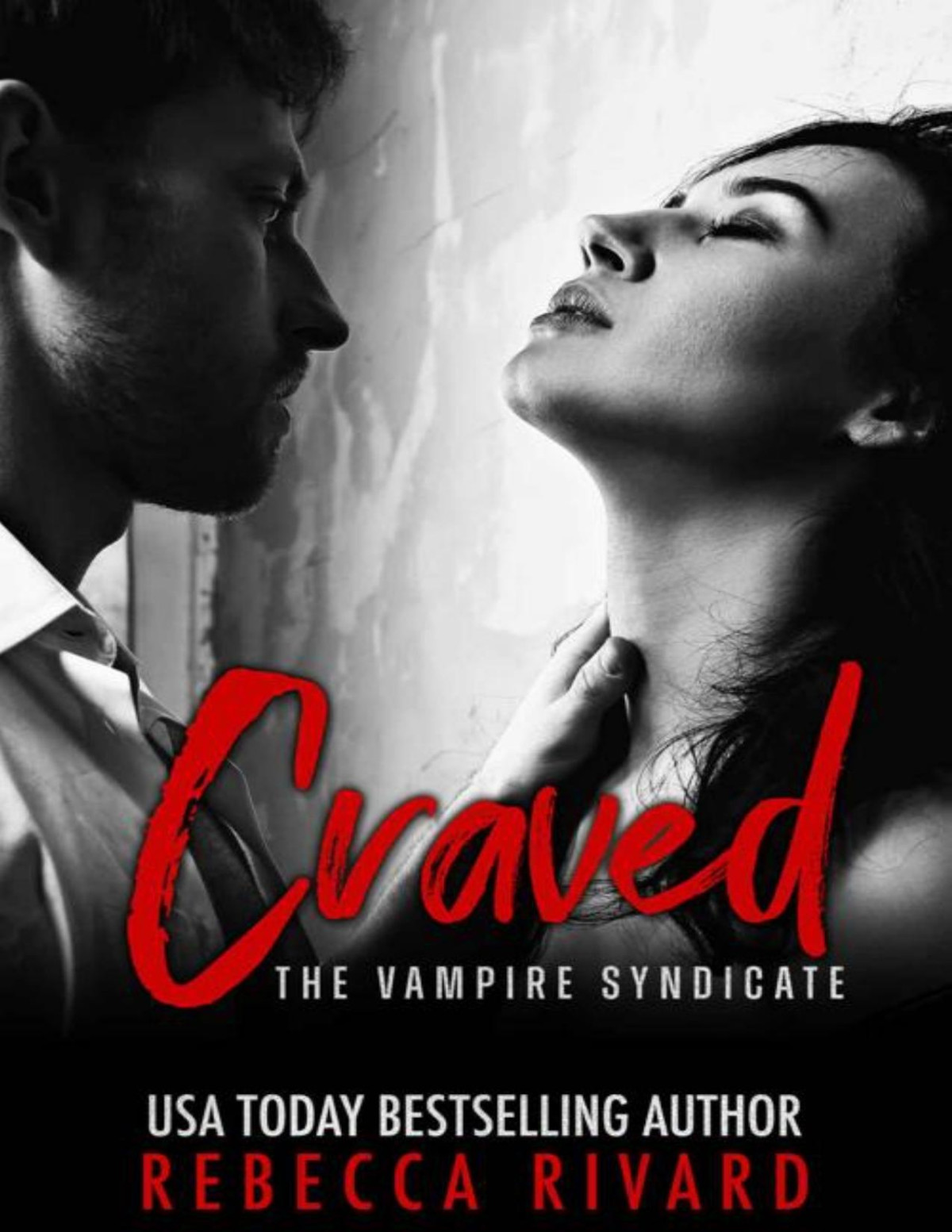 Craved A Vampire Syndicate Paranormal Romance The Vampire Syndicate Book 2 Rebecca Rivard Rivard
