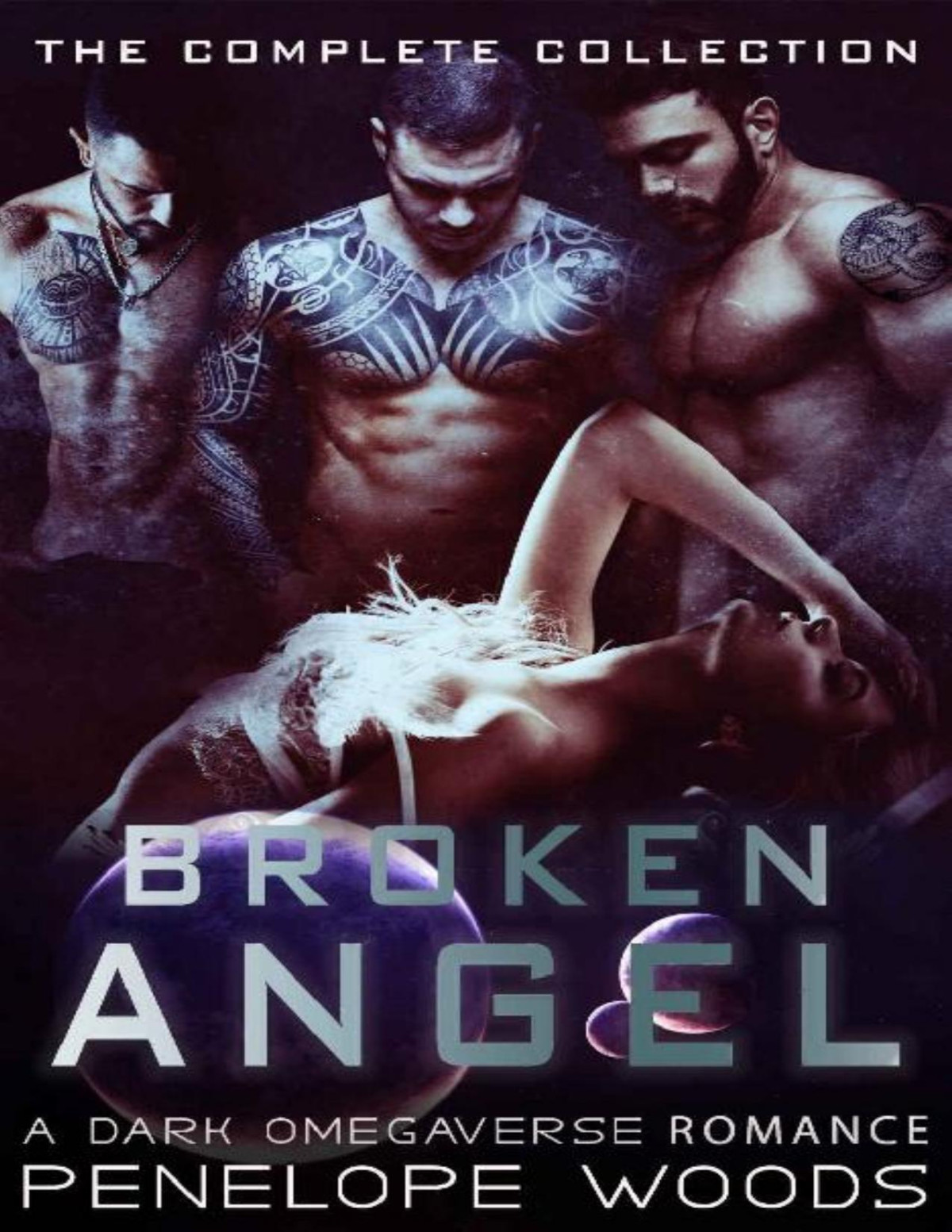Broken Angel The Complete Collection A Dark Omegaverse Romance Penelope Woods Woods