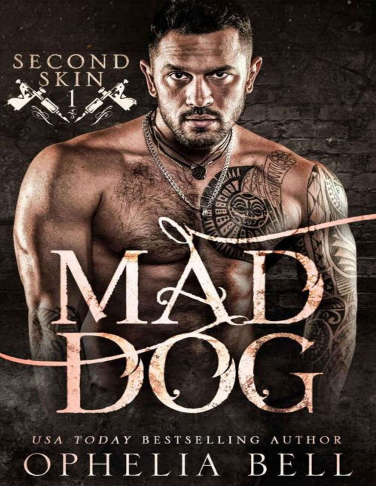 Mad Dog Second Skin Book 1 Ophelia Bell Bell Ophelia