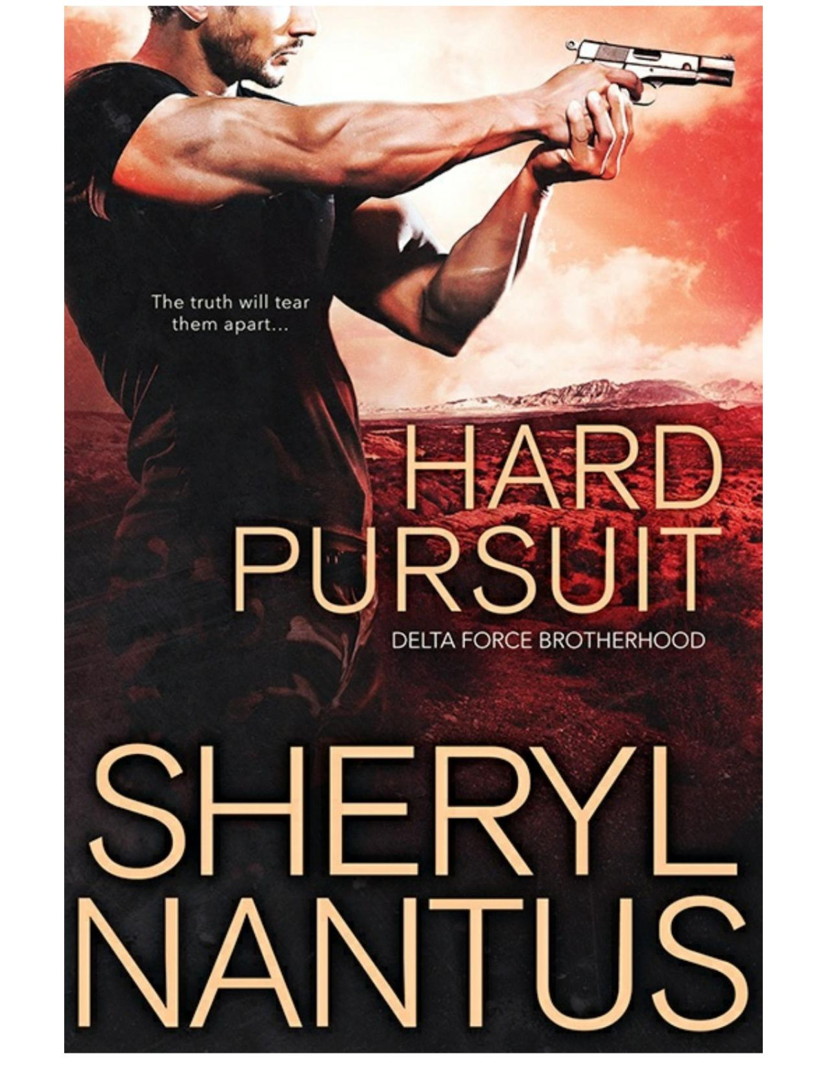 Hard Pursuit Delta Force Brotherhood Sheryl Nantus