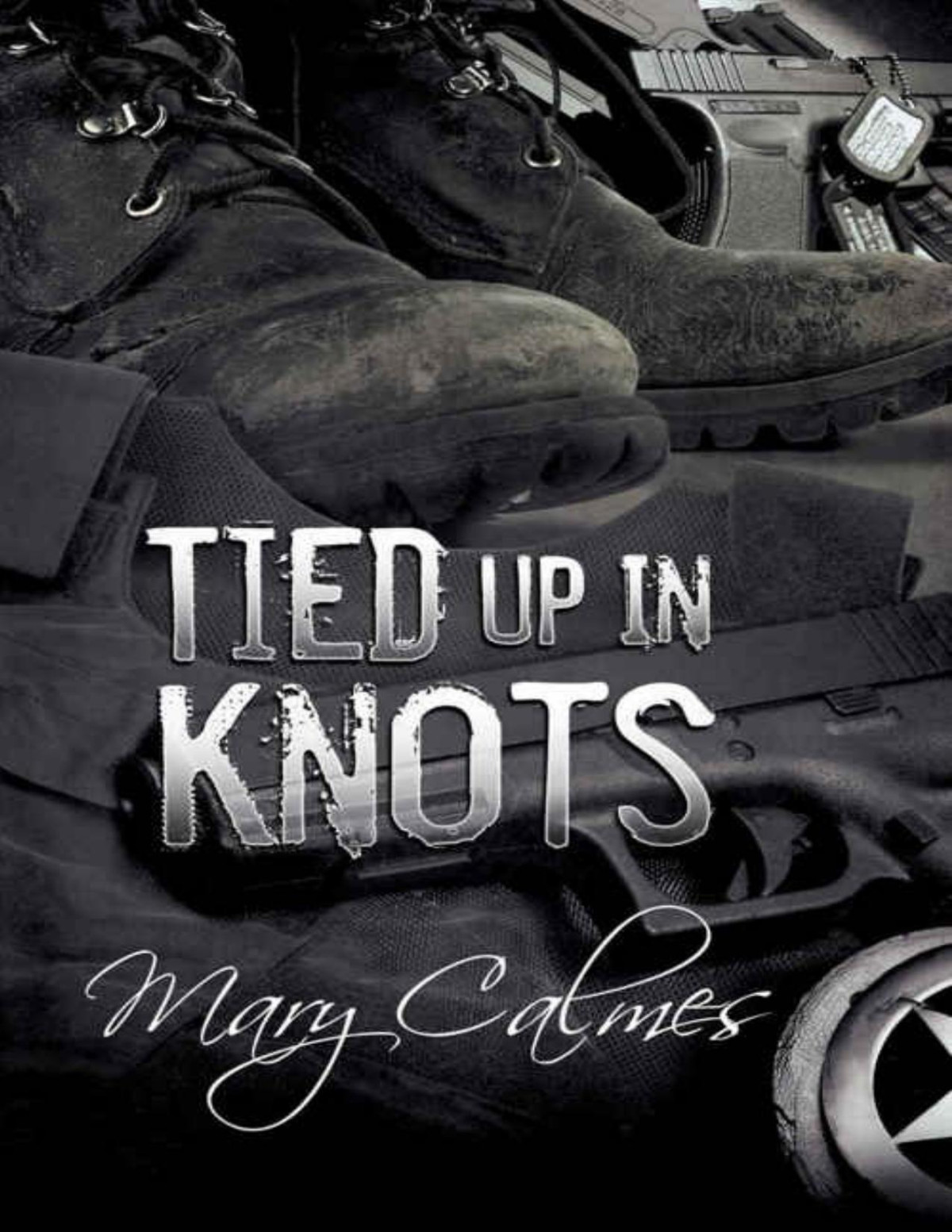 Tied Up In Knots Marshals Book 3 Mary Calmes