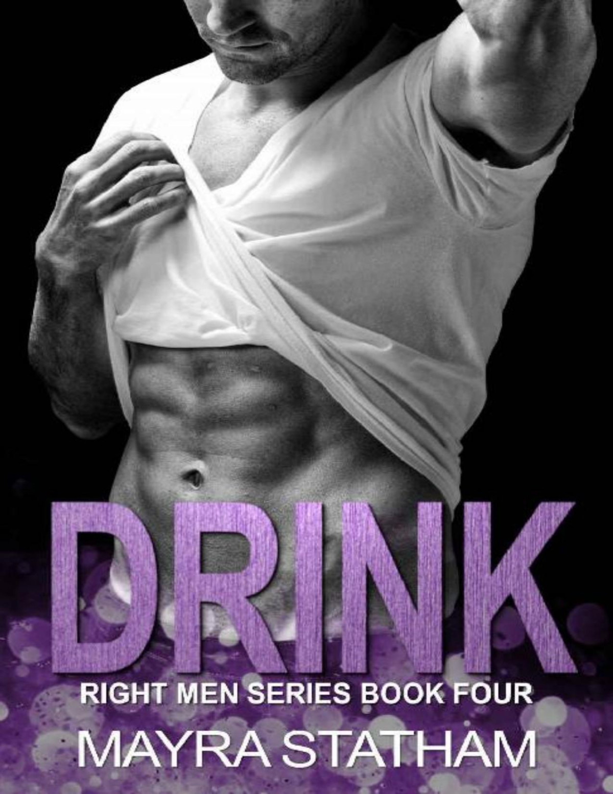 Drink Right Men Series Book 4 Mayra Statham Statham Mayra