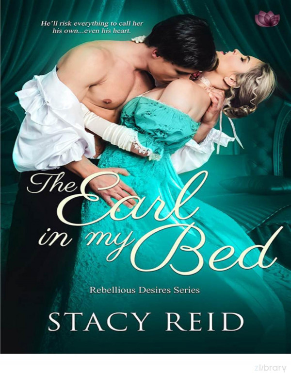 The Earl In My Bed Rebellious Desires Reid Stacy