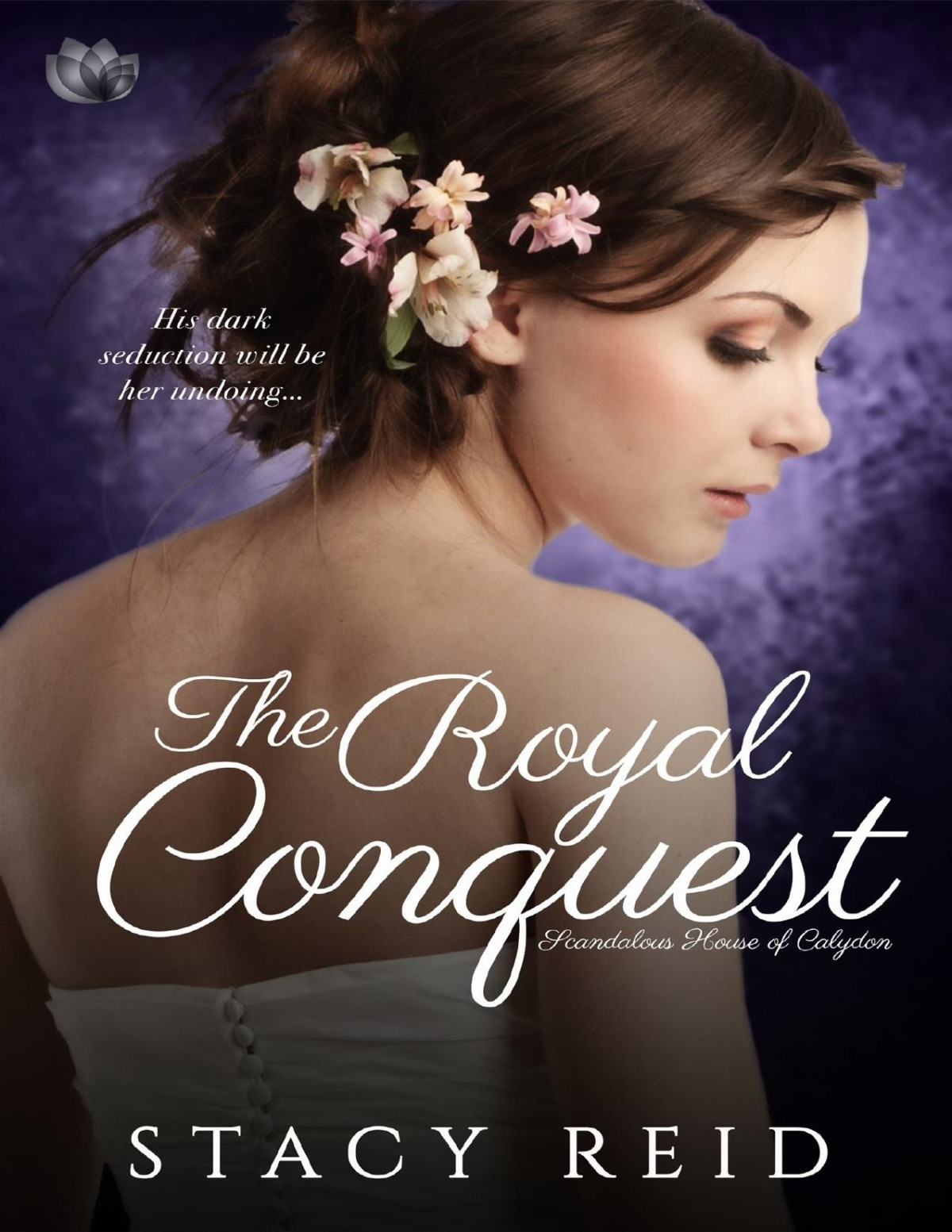 The Royal Conquest Scandalous House Of Calydon Stacy Reid Reid