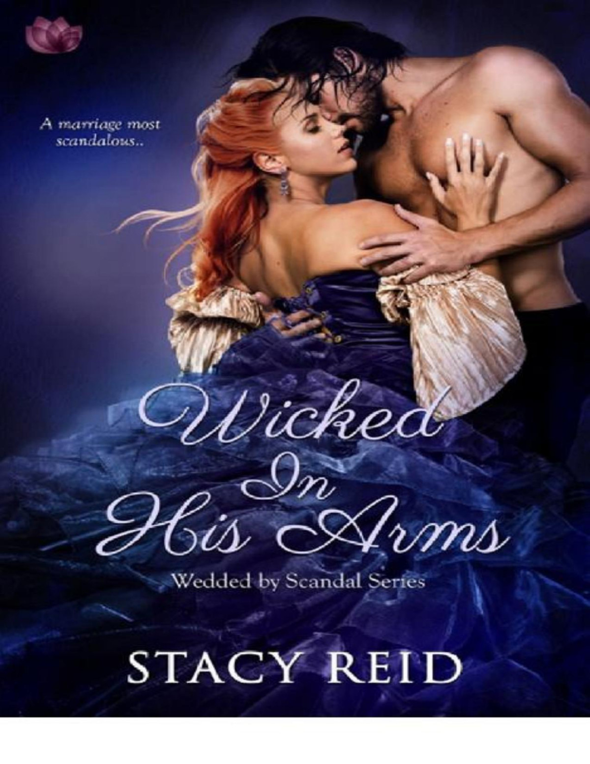 Wicked In His Arms Wedded By Scandal Stacy Reid Reid Stacy