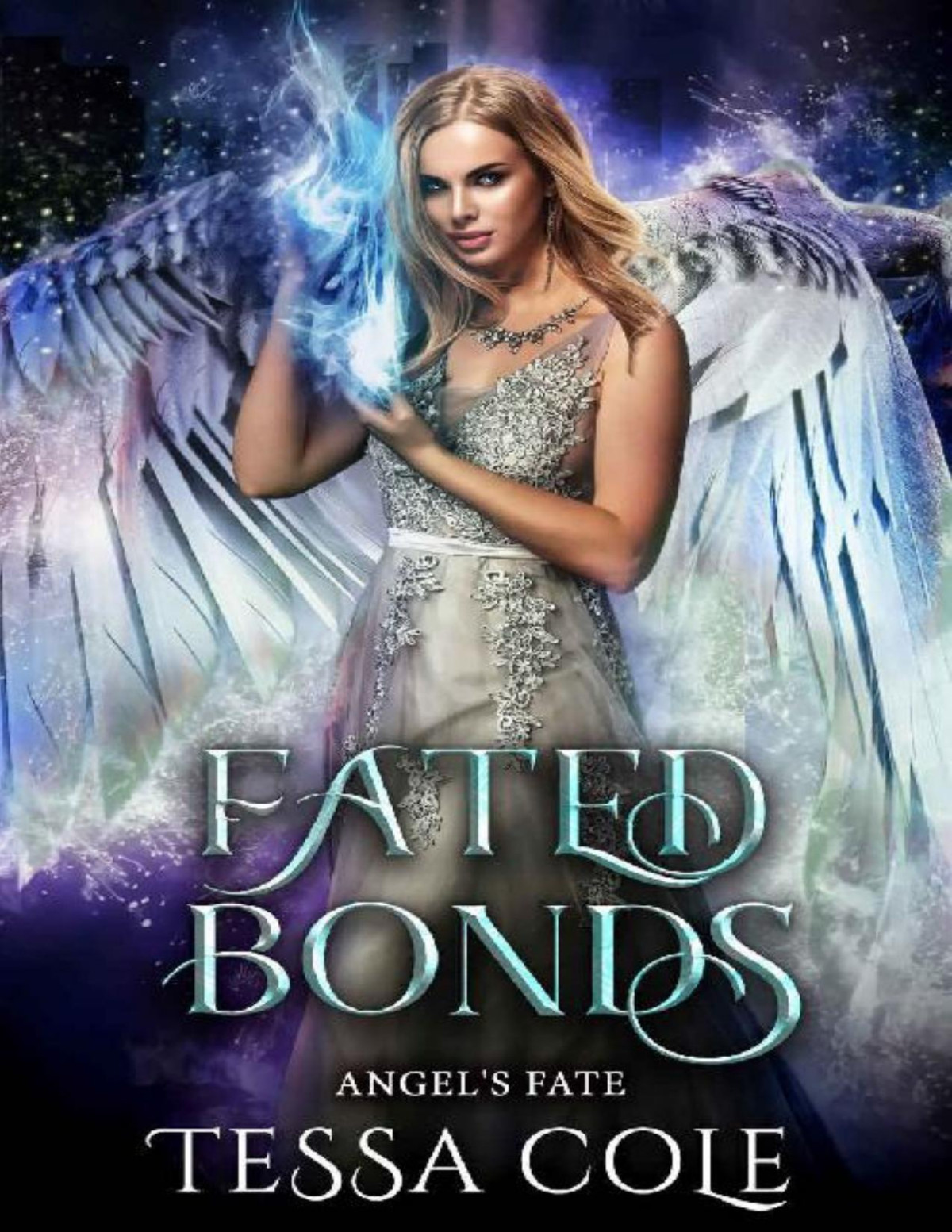 Fated Bonds Angels Fate Book 1 Tessa Cole Cole Tessa