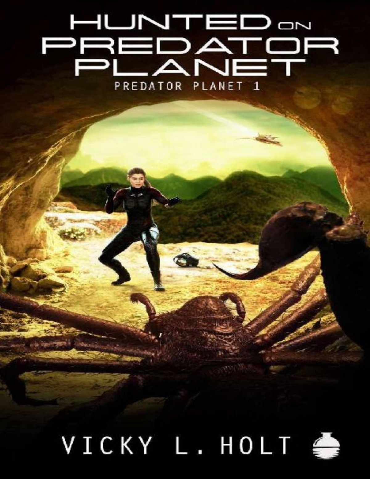 Hunted On Predator Planet Predator Planet Series Vicky L Holt Holt