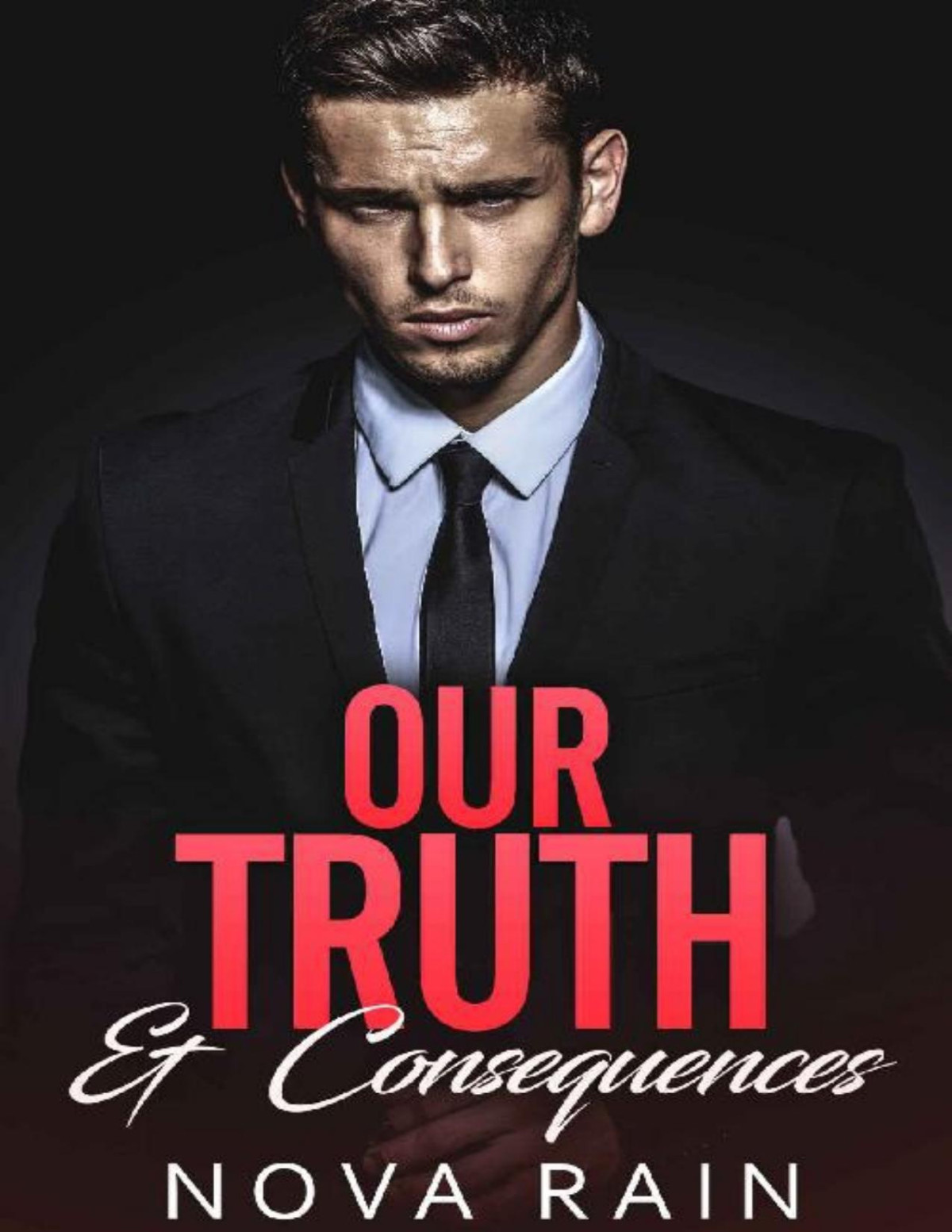Our Truth Consequences Billionaires In Dark Suits 2 1st Edition Nova Rain