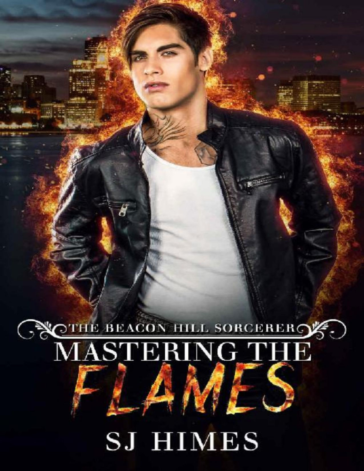 Mastering The Flames The Beacon Hill Sorcerer Book 4 Sj Himes Himes