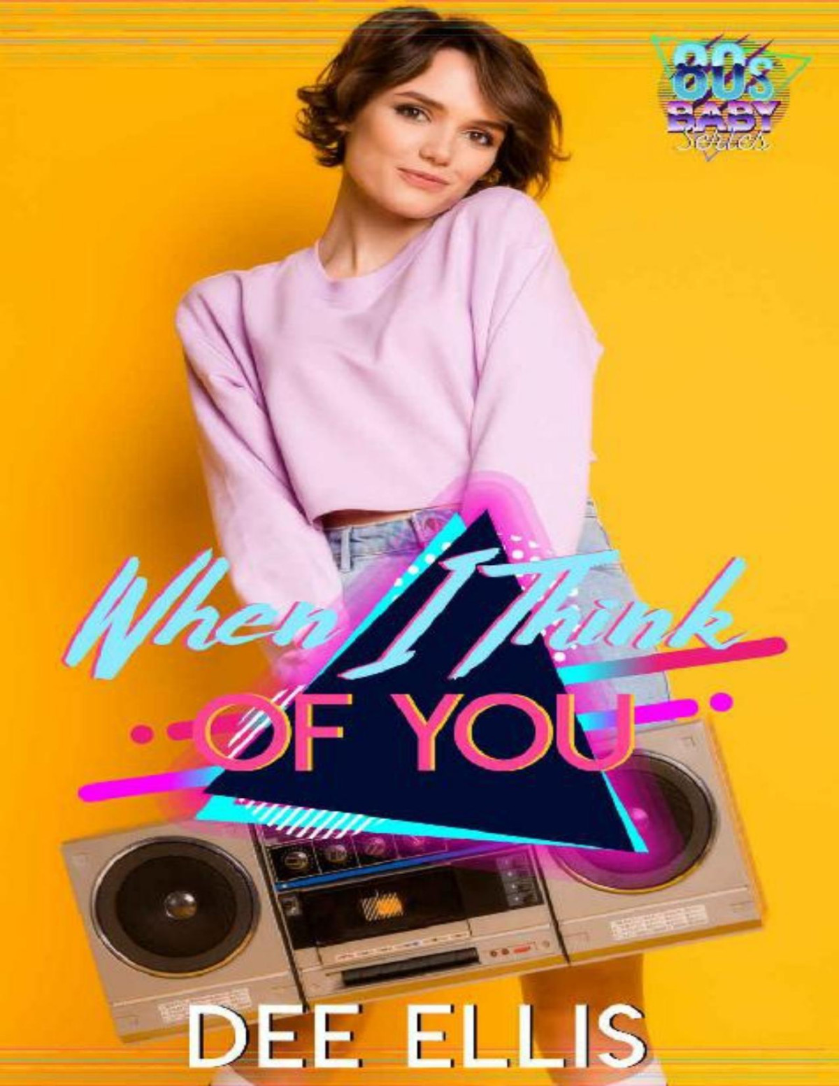 When I Think Of You The 80s Baby Series Dee Ellis Ellis Dee
