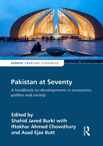 Pakistan At Seventy A Handbook On Developments In Economics Politics And Society Shahid Javed Burki
