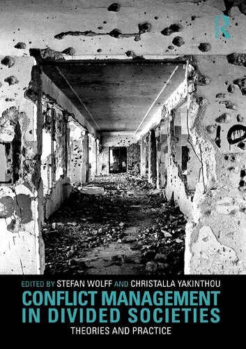 Conflict Management In Divided Societies Theories And Practice Stefan Wolff