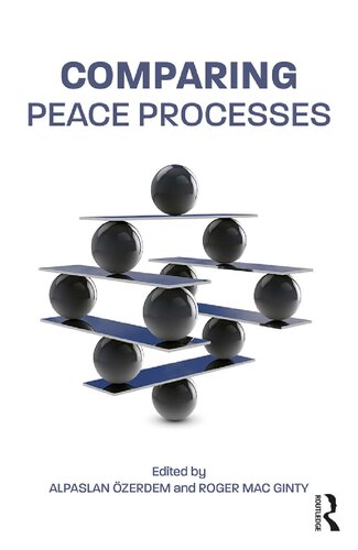 Comparing Peace Processes Alpaslan Zerdem Roger Mac Ginty