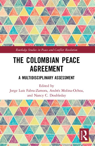 The Colombian Peace Agreement A Multidisciplinary Assessment Jorge Luis Fabrazamora