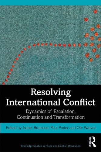 Resolving International Conflict Dynamics Of Escalation Continuation And Transformation Isabel Bramsen