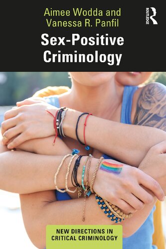 Sexpositive Criminology Aimee Wodda Vanessa R Panfil