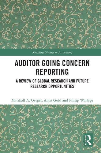 Auditor Going Concern Reporting A Review Of Global Research And Future Research Opportunities Marshall A Geiger