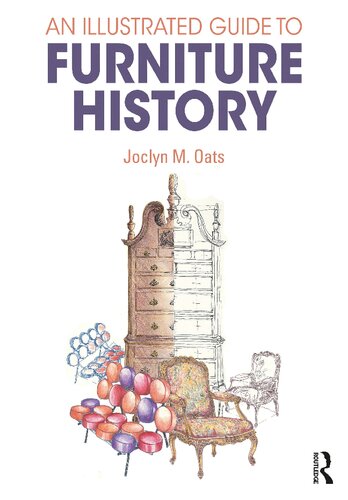 An Illustrated Guide To Furniture History 1st Edition Joclyn M Oats
