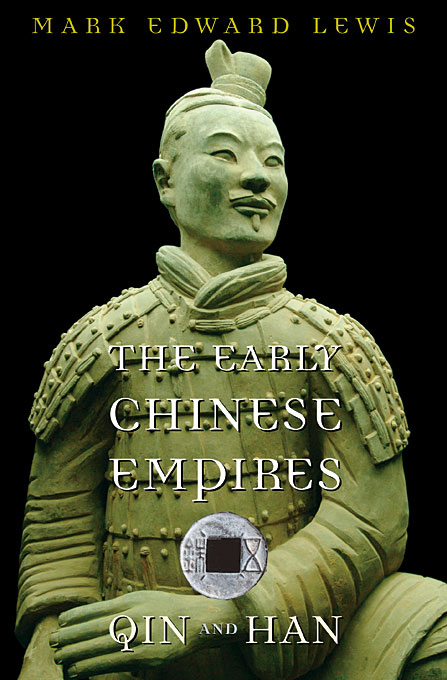 The Early Chinese Empires Qin And Han Illustrated Edition Mark Edward Lewis
