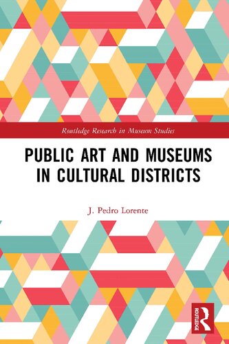 Public Art And Museums In Cultural Districts J Pedro Lorente