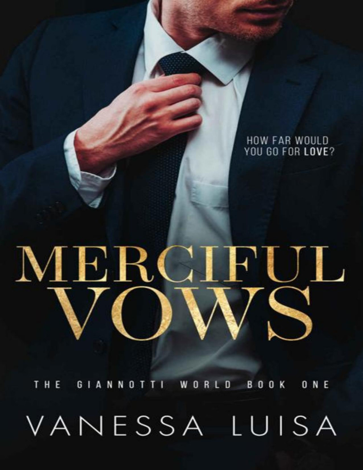 Merciful Vows A Bittersweet Second Chance Romantic Suspense The Giannotti World Book 1 Vanessa Luisa Luisa