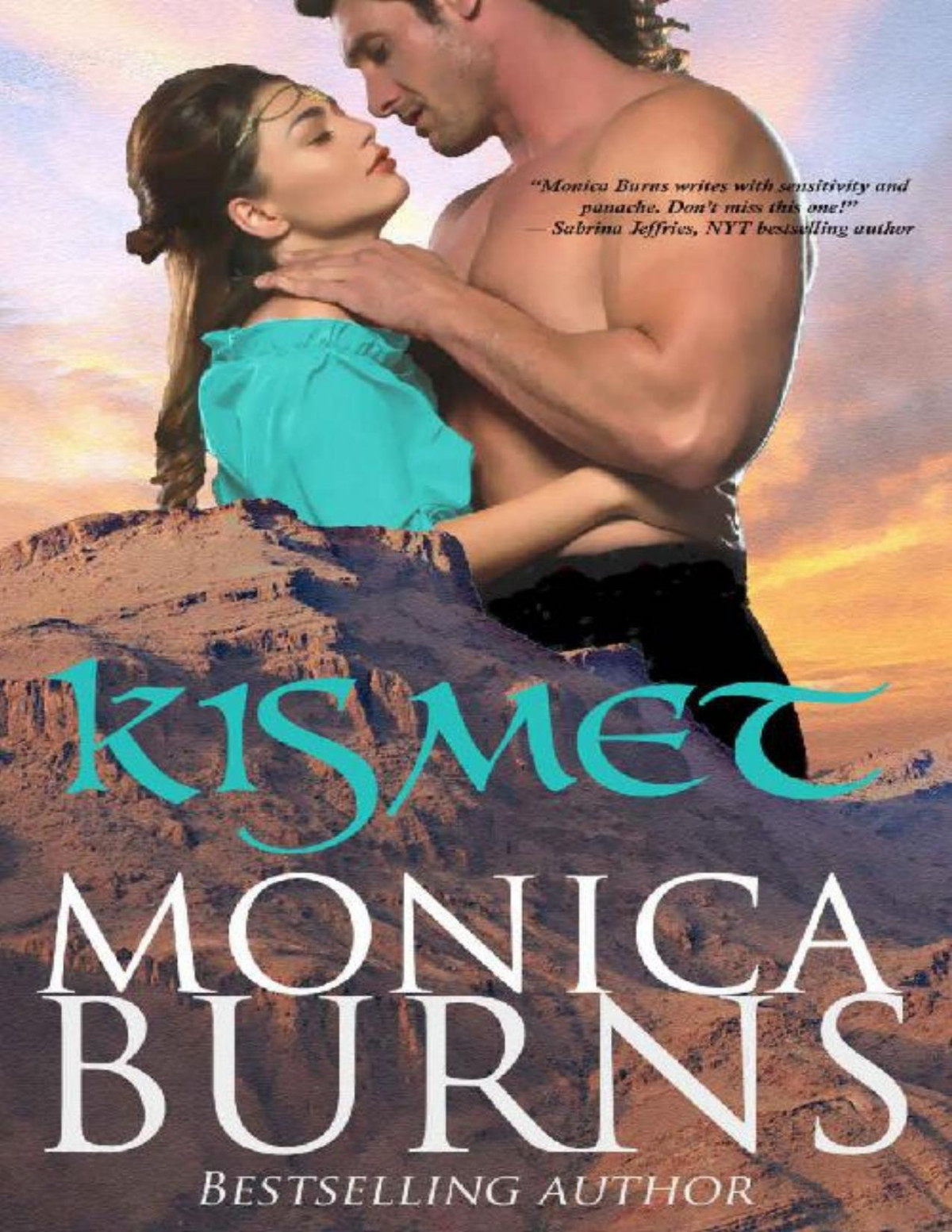Kismet A Steamy Sheikh Historical Romance Monica Burns Burns