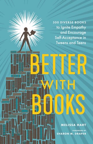 500 Diverse Books To Ignite Empathy And Encourage Selfacceptance In Tweens And Teens Sharon M Draper Melissa Hart