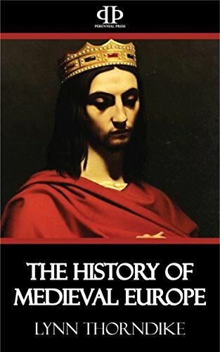 The History Of Medieval Europe Lynn Thorndike