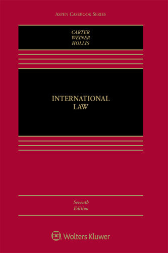 International Law 7th Edition Barry E Carter Duncan B Hollis Allen S Weiner