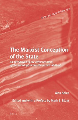 The Marxist Conception Of The State A Contribution To The Differentiation Of The Sociological And The Juristic Method Max Adler