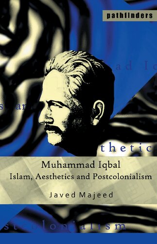 Muhammad Iqbal Islam Aesthetics And Postcolonialism 1st Edition Javed Majeed