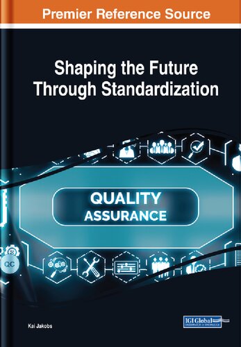 Shaping The Future Through Standardization Kai Jakobs