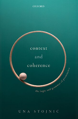Context And Coherence The Logic And Grammar Of Prominence Una Stojni