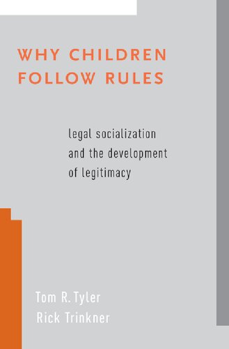 Why Children Follow Rules Legal Socialization And The Development Of Legitimacy Tom R Tyler