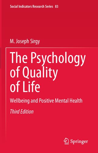 The Psychology Of Quality Of Life Wellbeing And Positive Mental Health 3rd Edition M Joseph Sirgy