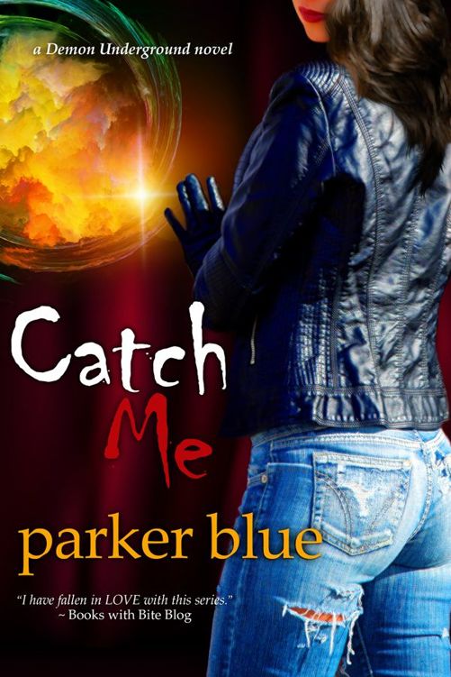 Catch Me The Demon Underground Series Parker Blue