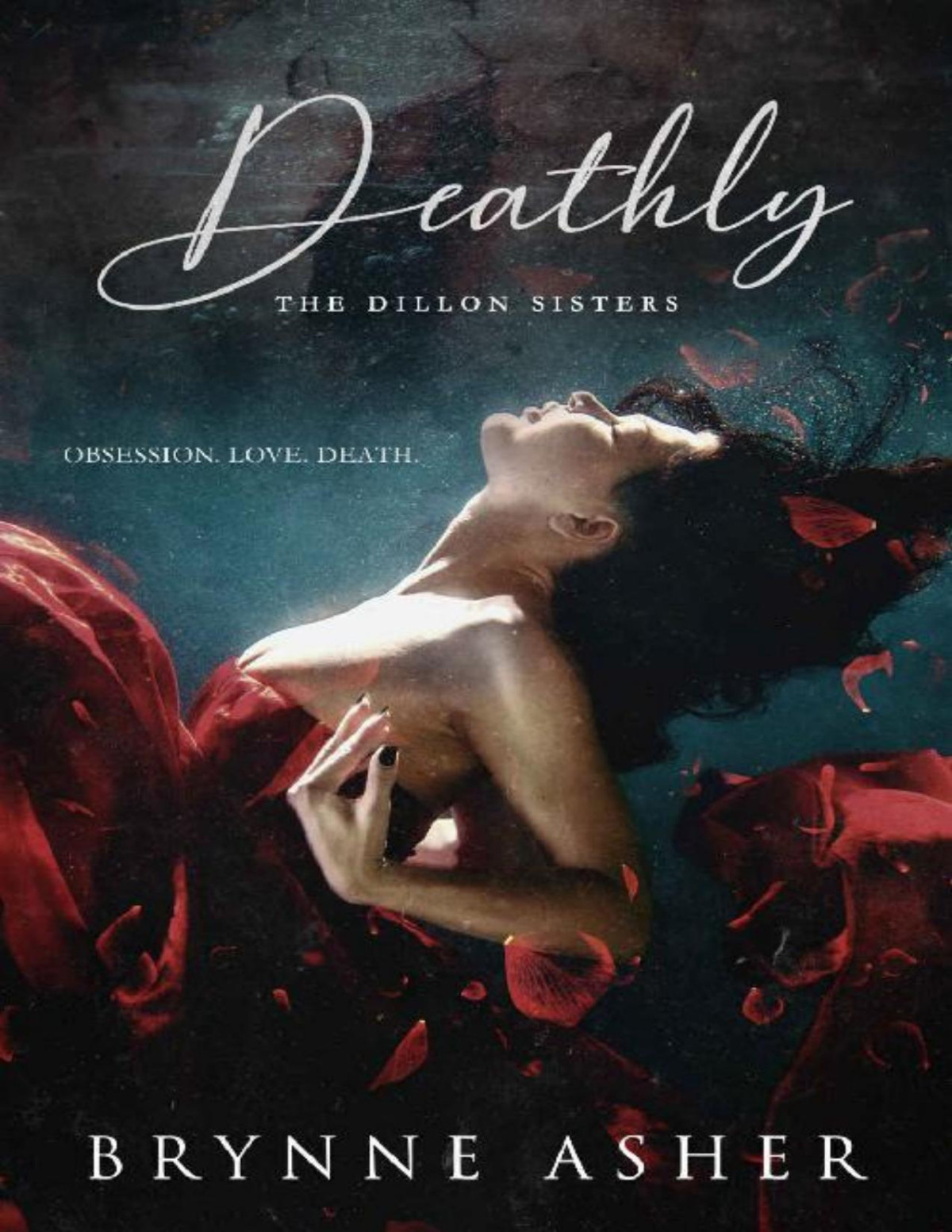 Deathly The Dillon Sisters Brynne Asher Asher Brynne