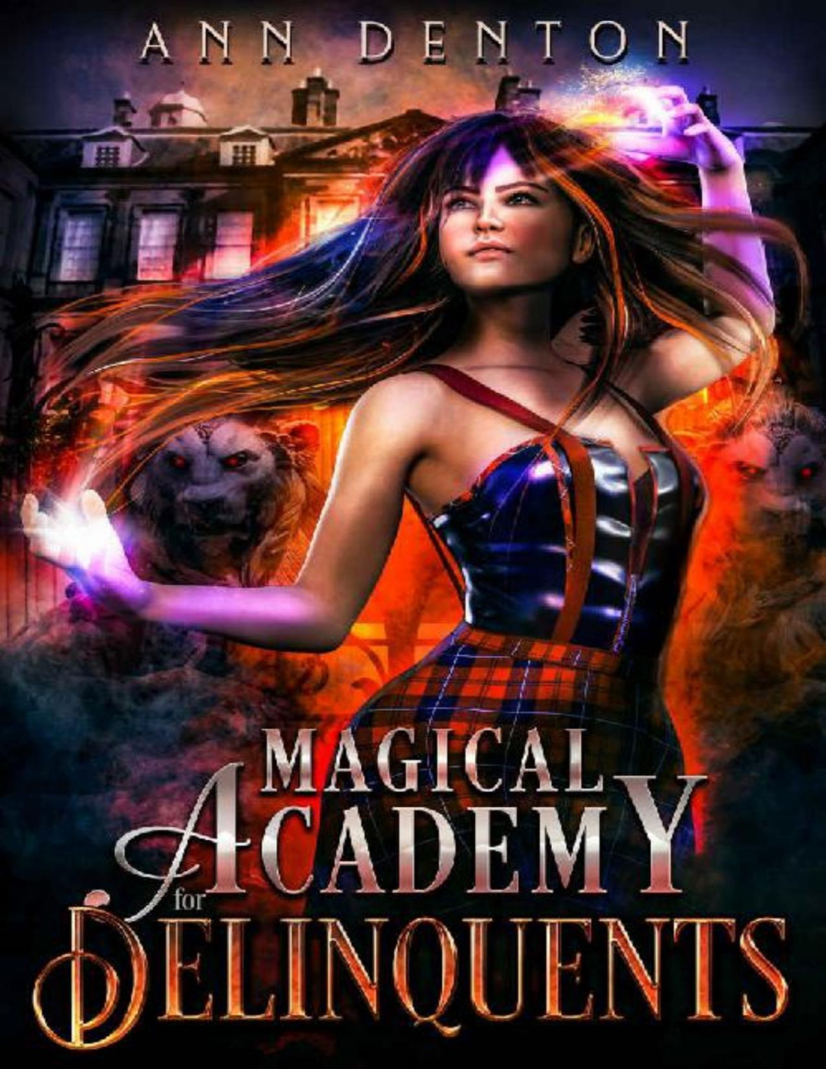 Magical Academy For Delinquents Pinnacle Book 1 Ann Denton Denton