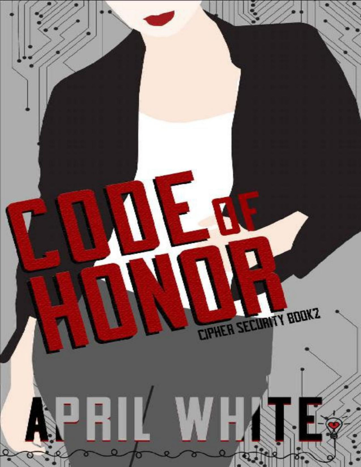 Code Of Honor A Fun And Flirty Romantic Suspense Cipher Security Book 2 Smartypants Romance April White Romance