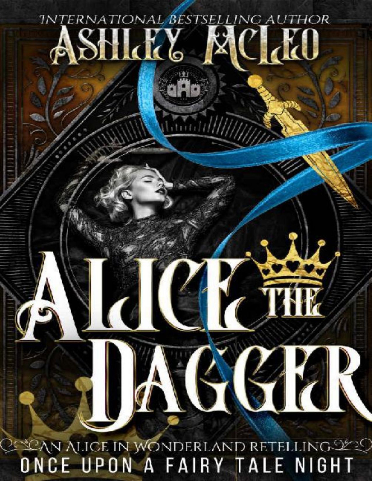 Alice The Dagger A Fae Alice In Wonderland Retelling Once Upon A Fairy Tale Night Ashley Mcleo Once Upon A Fairy Tale Night Mcleo