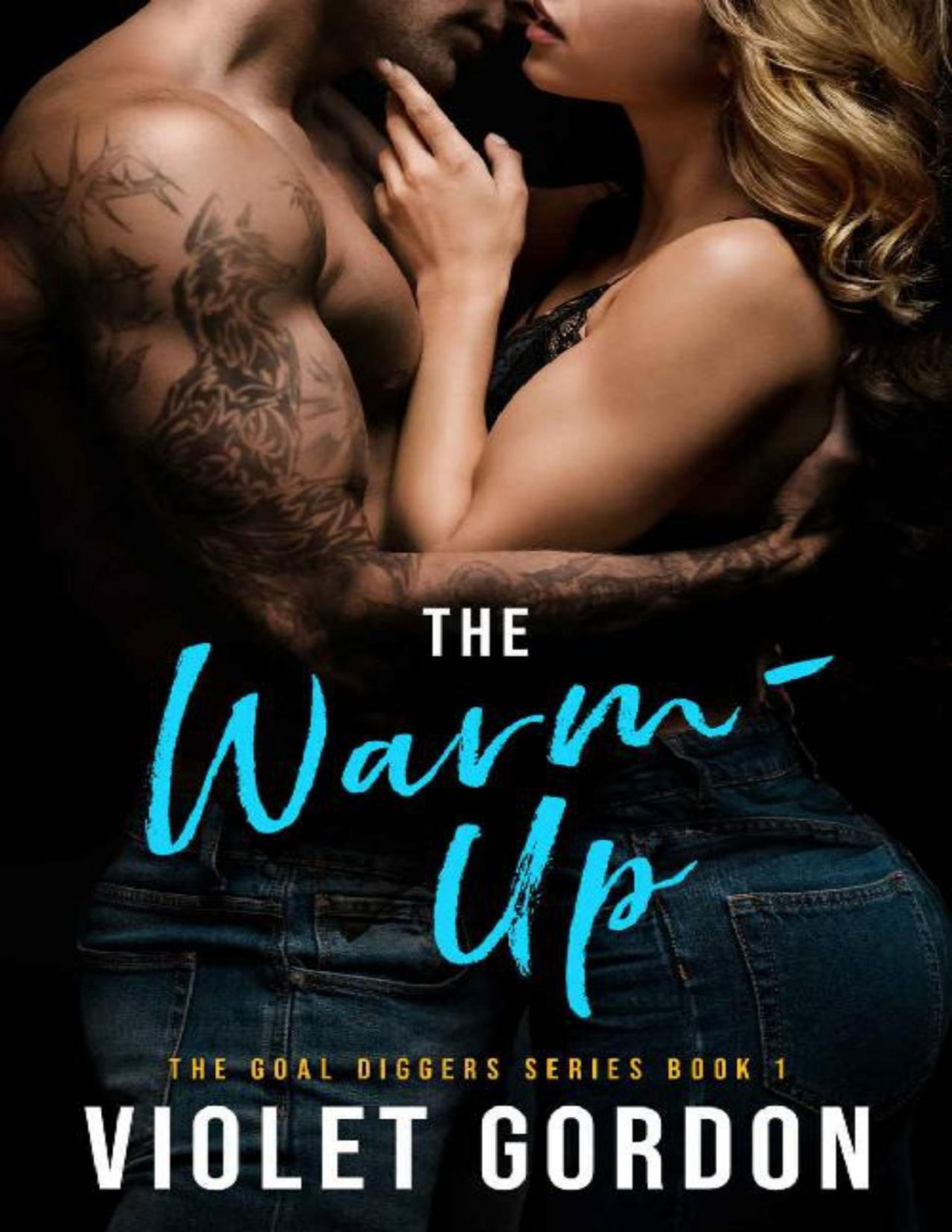 The Warmup Goal Diggers Book 1 Violet Gordon Gordon Violet