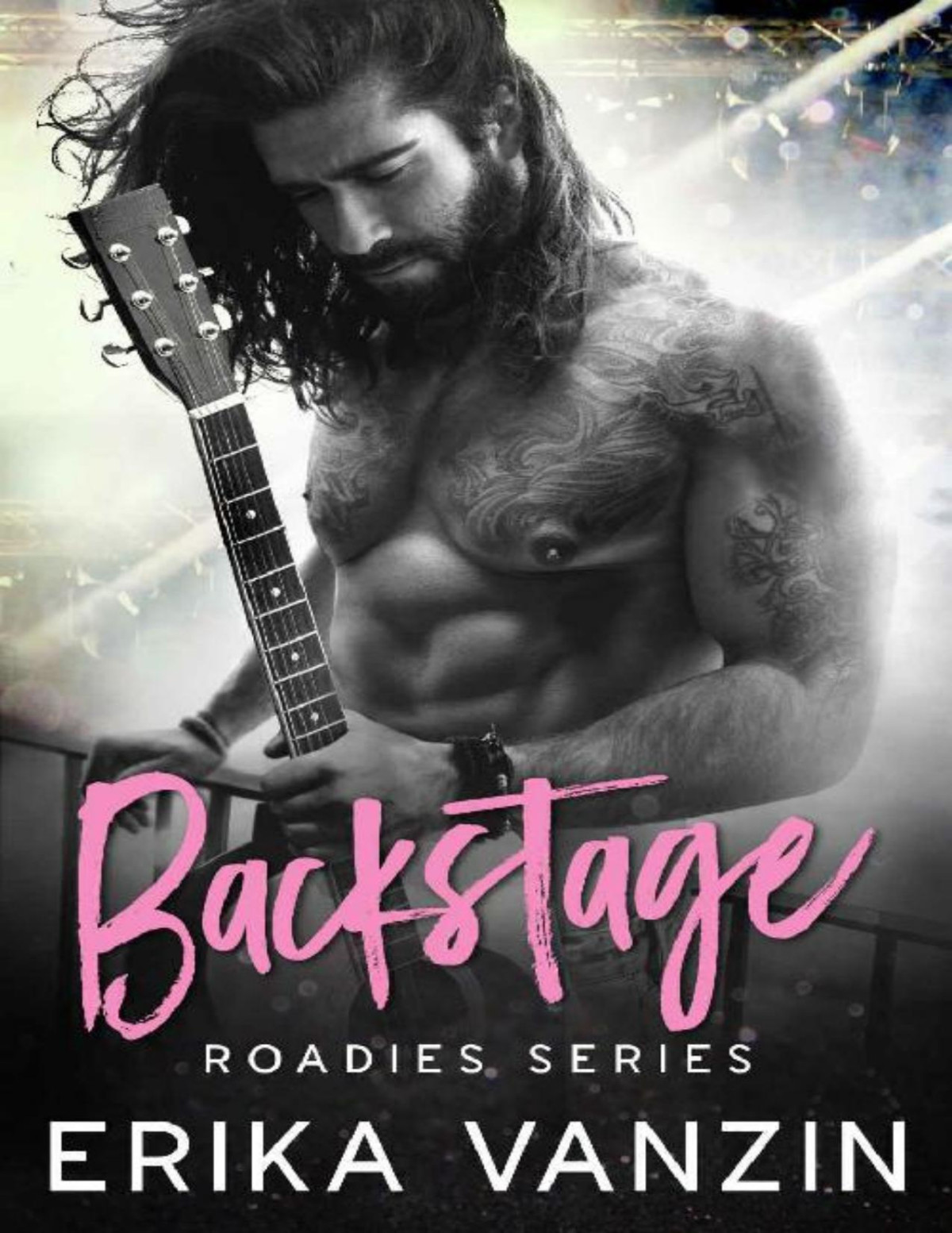 Backstage A Rock And Love Story Roadies Series Book 1 Erika Vanzin Vanzin