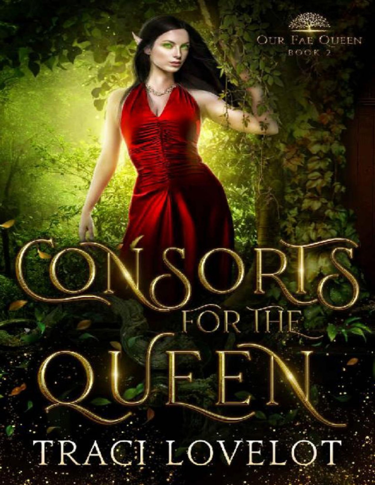 Consorts For The Queen A Fantasy Romance Our Fae Queen Book 2 Traci Lovelot Lovelot
