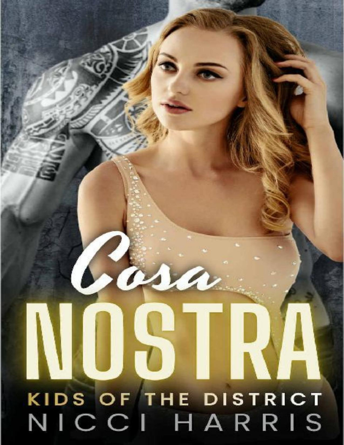 Cosa Nostra A Steamy Mafia Romance Kids Of The District Book 3 Nicci Harris Harris
